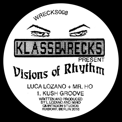 image cover: Luca Lozano & Mr. Ho - Visions Of Rhythm / Klasse Wrecks / WRECKS008