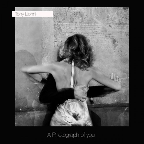 image cover: Tony Lionni - A Photograph of You / Goldmin Music / GMND017