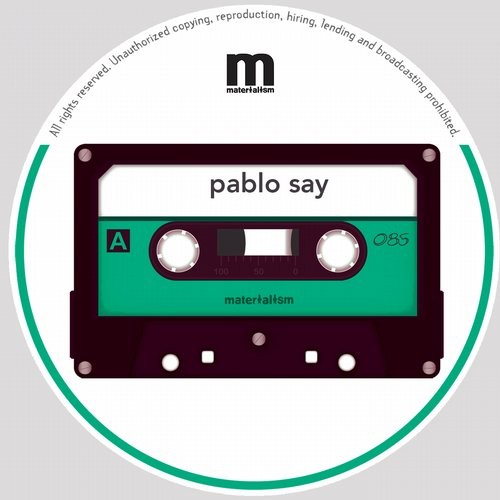 image cover: Pablo Say - GET UP EP / Materialism / MATERIALISM085