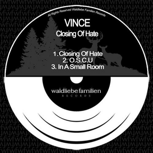 image cover: Vince - Closing Of Hate / Waldliebe Familien / W137