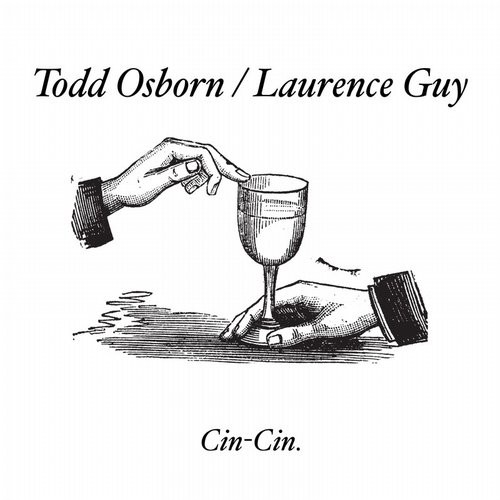 image cover: Todd Osborn, Laurence Guy - Todd Osborn / Laurence Guy / Cin Cin / CINCIN002