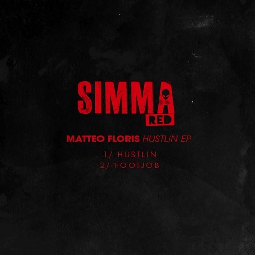 image cover: Matteo Floris - Hustlin EP / Simma Red / SIMRED026
