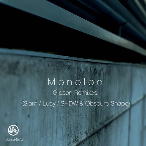 image cover: Monoloc - Gipson Remixes / Soma Records / SOMA457D