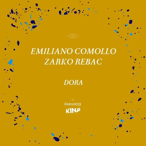 image cover: Emiliano Comollo, Zarko Rebac - Dora / Kina Music / KNMX0033