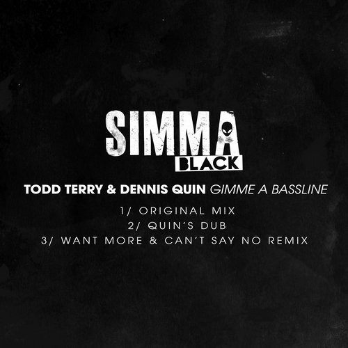 image cover: Todd Terry, Dennis Quin - Gimme A Bassline / Simma Black / SIMBLK065A