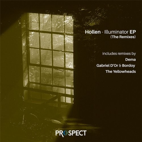 image cover: Hollen - Illuminator The Remixes EP / Prospect Records / PSR059