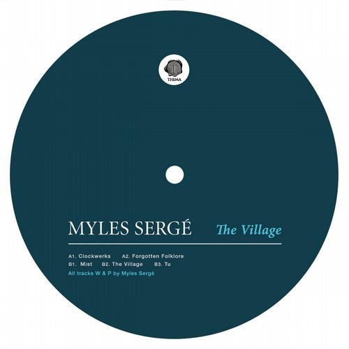 image cover: Myles Serge - The Village / Thema / THEMA044