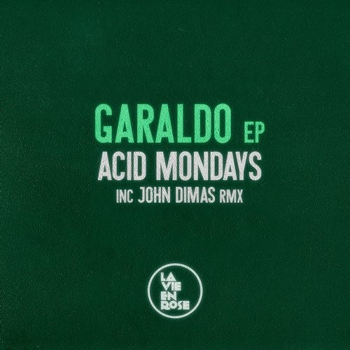 image cover: Acid Mondays - Garaldo EP / La Vie En Rose / LVR20