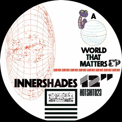 image cover: Innershades - A World That Matters EP / Hot Haus Recs / HOTSHIT023