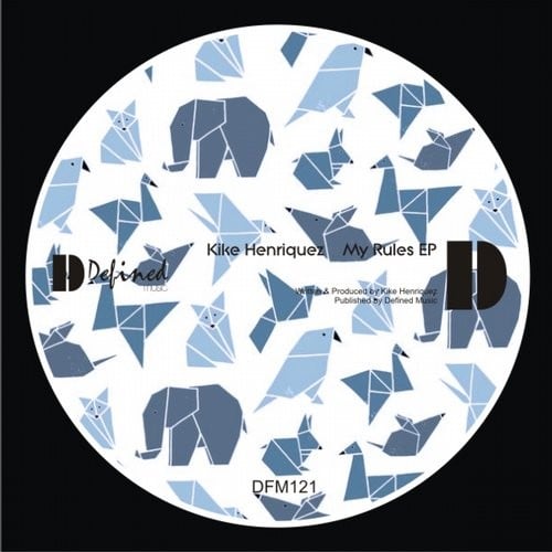 image cover: Kike Henriquez - My Rules EP / Defined Music / DFM121