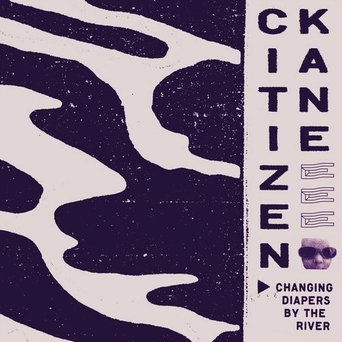 image cover: CitizenKane - Changing Diapers By The River / Extended Records / EXT014