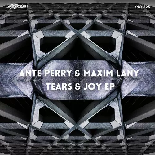 image cover: Ante Perry & Maxim Lany - Tears & Joy EP / Nite Grooves / KNG625