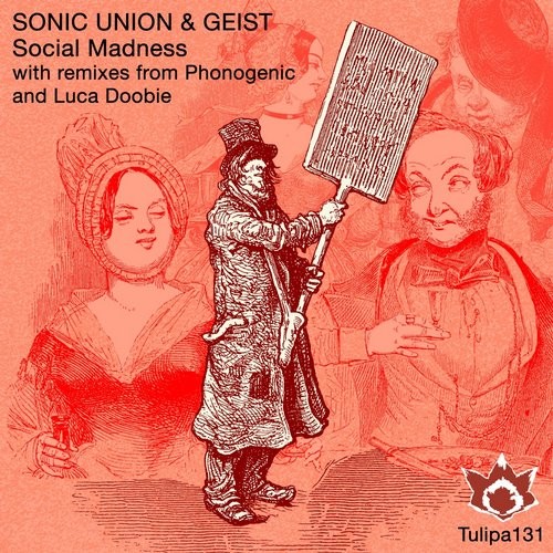 image cover: Geist, Sonic Union - Social Madness / Tulipa Recordings / TULIPA131