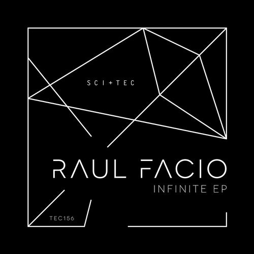 image cover: Raul Facio - Infinite EP / SCI+TEC / TEC156