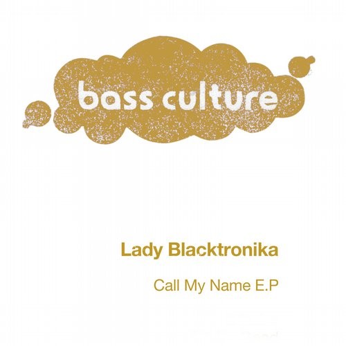 image cover: Lady Blacktronika - Call My Name / Bass Culture Records / BCR049