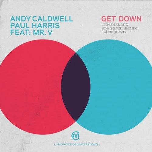 image cover: Paul Harris, Andy Caldwell, Mr. V - Get Down / Moody Recordings / MDR9719