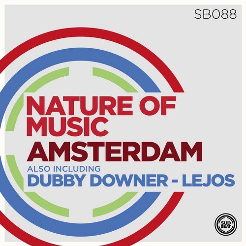 image cover: Nature Of Music - Amsterdam / Sudbeat Music / SB088