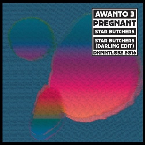 image cover: Awanto 3 - Pregnant-Star Butchers / Dekmantel / DKMNTL032