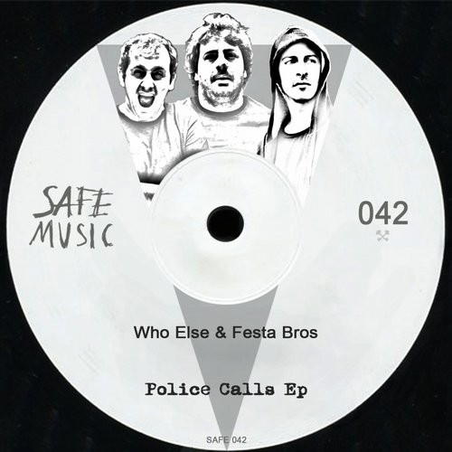 image cover: Festa Bros, Who Else - Police Calls EP / Safe Music / SAFE042