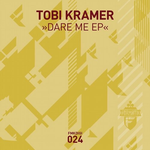 image cover: Tobi Kramer - Dare Me / Formatik / FMKDIGI024