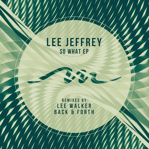 image cover: Lee Jeffrey (UK) - So What EP / Mile End Records / MILE301