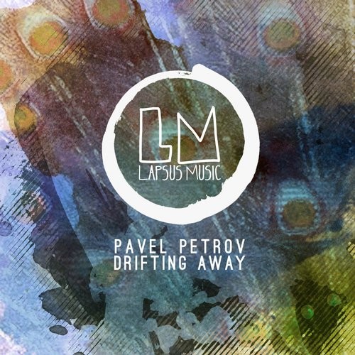 image cover: Pavel Petrov - Drifting Away / Lapsus Music / LPS154