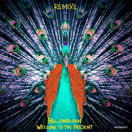 image cover: Blond:ish - Welcome To The Present Remixe / Kompakt / KOMPAKTDIGITAL068