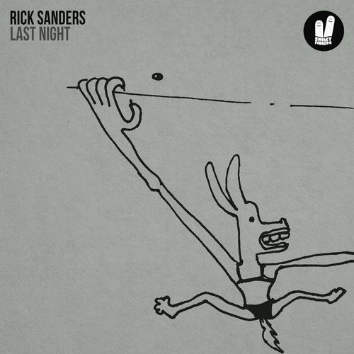 image cover: Rick Sanders - Last Night / Smiley Fingers / SFN164