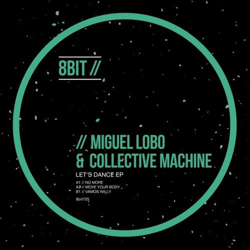 image cover: Miguel Lobo - Let's Dance EP / 8Bit / 8BIT105