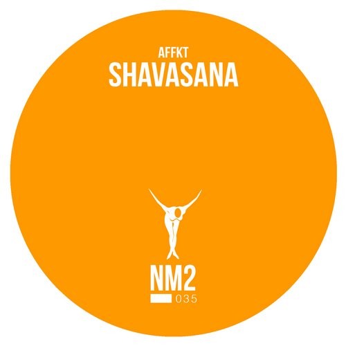 image cover: Affkt - Shavasana / NM2 / NM2035