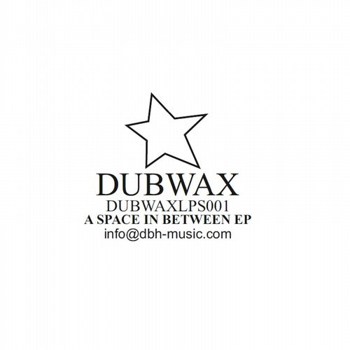 image cover: Star_Dub - A Space In Between EP / Rawax / DUBWAXLPS001