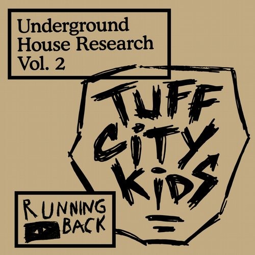 image cover: Tuff City Kids - Underground House Research Vol. 2 / Running Back / RBD002