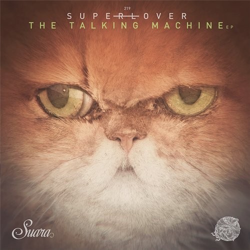 image cover: Superlover - The Talking Machine EP / Suara / SUARA219