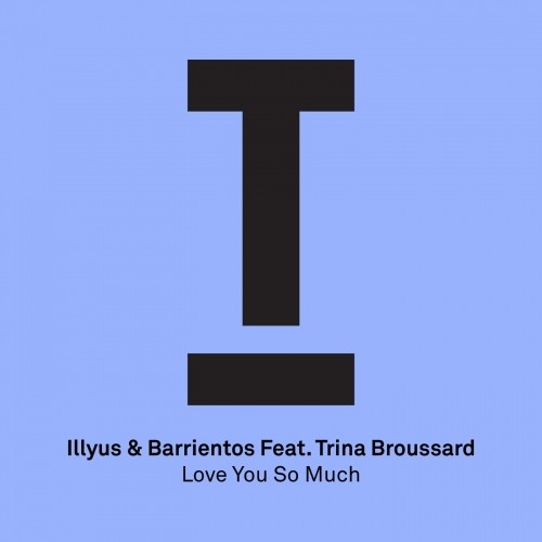image cover: Illyus & Barrientos - Love You So Much / Toolroom / TOOL46101Z
