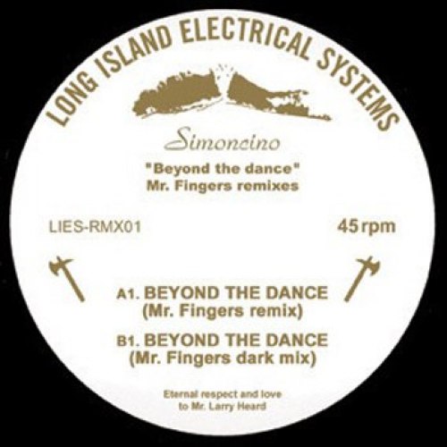 image cover: Simoncino - Beyond the Dance Mr. Fingers Remixes / L.I.E.S. / LIESRMX01