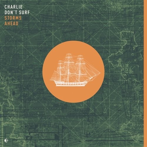 image cover: Charlie Don't Surf - Storms Ahead / Einmusika Recordings / EINMUSIKA073