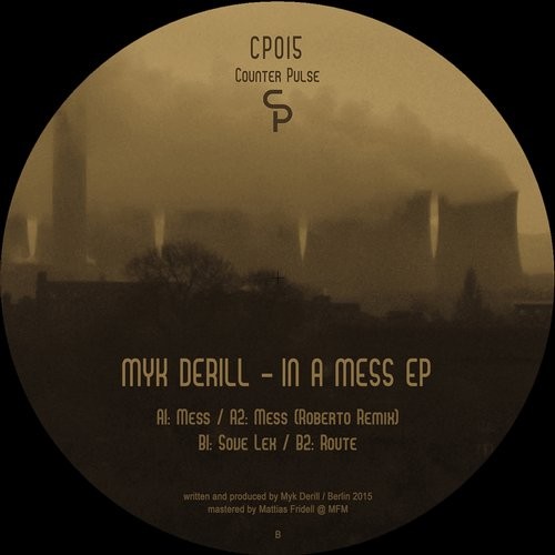 image cover: Myk Derill - In a Mess EP / Counter Pulse / CP015
