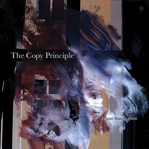 image cover: Filippo Blasi Foglietti - The Copy Principle / Third Ear Recordings / 3EEP201601