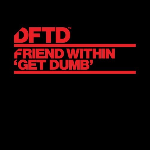 image cover: Friend Within - Get Dumb / DFTD / DFTDS057D