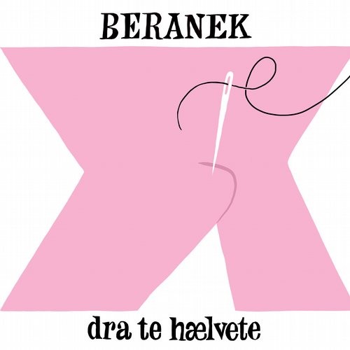 image cover: Beranek - Dra Te Hælvete (Remixes) / Olsen Records / OLS012