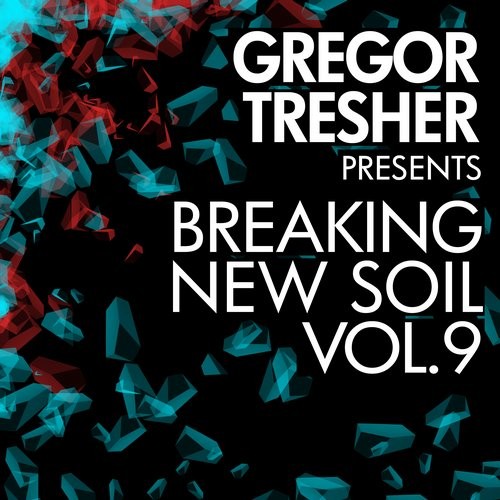 image cover: Gregor Tresher Pres. Breaking New Soil Vol. 9 / Break New Soil Recordings / BNS055