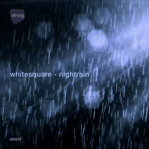 image cover: Whitesquare - Nightrain / Etruria Beat / ETB028