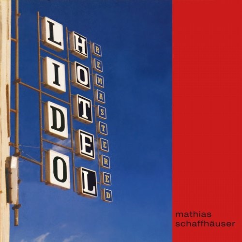 image cover: Mathias Schaffhäuser - Lido Hotel (Remastered) / Ware Records / WAREDIGILP09