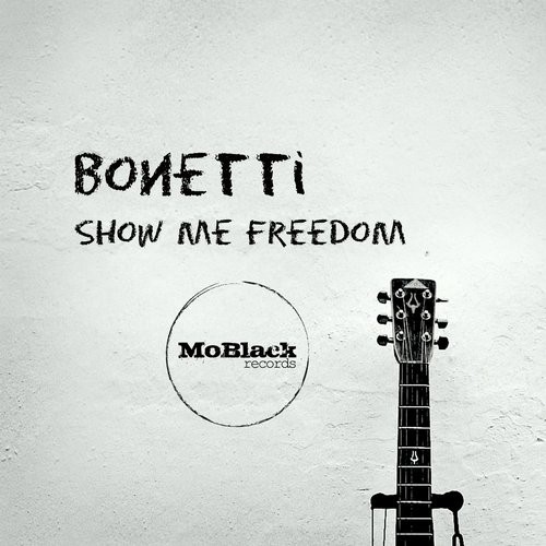 image cover: Bonetti - Show Me Freedom / MoBlack Records / MBR119