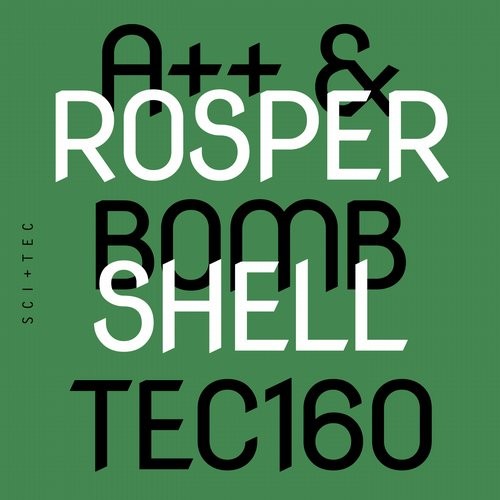 image cover: A++,Rosper - Bombshell / SCI+TEC / TEC160