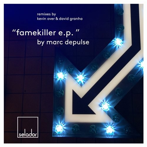 image cover: Marc DePulse - Famekiller EP / Selador / SEL043