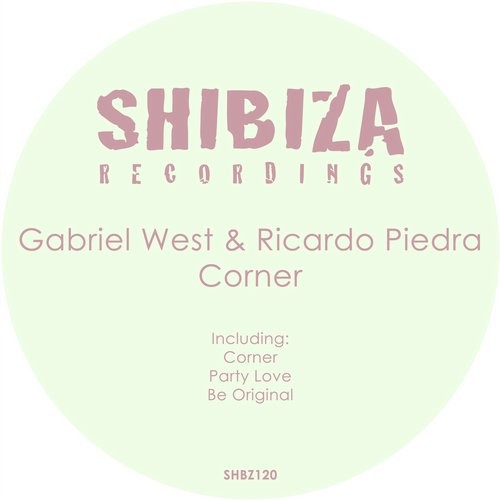 image cover: Gabriel West, Ricardo Piedra - Corner / Shibiza Recordings / SHBZ120