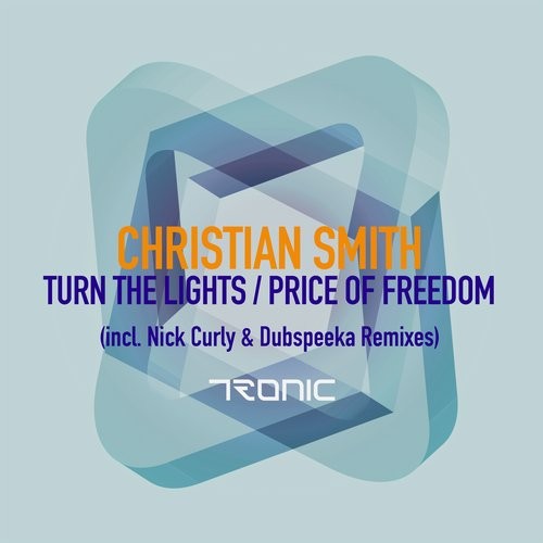image cover: Christian Smith - Turn The Lights / Price of Freedom / Tronic / TR206