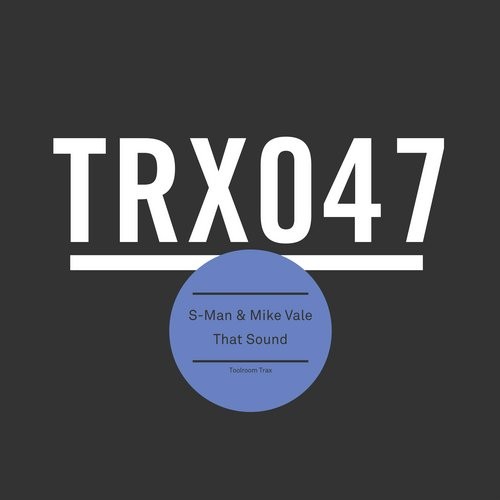image cover: Mike Vale, S-Man - That Sound / Toolroom Trax / TRX04701Z