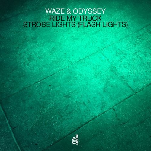 image cover: Waze & Odyssey - Ride My Truck / Strobe Lights (Flash Lights) / VIVa MUSiC / VIVA126